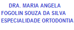 DRA. MARIA ANGELA FOGOLIN SOUZA DA SILVA<