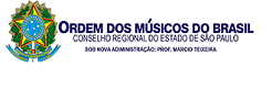 ORDEM DOS MÚSICOS DO BRASIL CONSELHO REGIONAL DO ESTADO DE SÃO PAULO - OMB-CRESP<