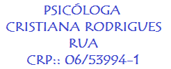 PSICÓLOGA CRISTIANA RODRIGUES RUA<