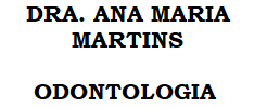 DRA. ANA MARIA MARTINS - CRO/SP  nº 39905<